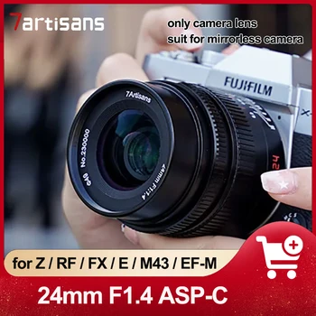 Объектив 7artisans 24mm F1.4 ASP-C с большой диафрагмой для Fuji X-T20 Nikon Z5 Canon R5 Sony A7III